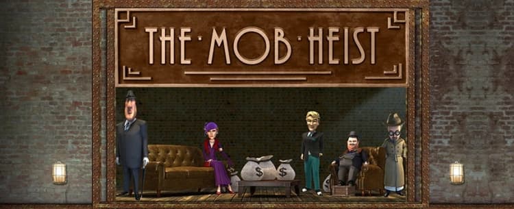 The Mob Heist