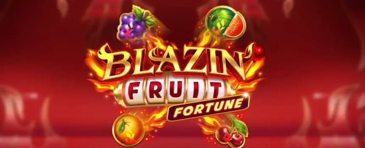 Blazin Fruit Fortune