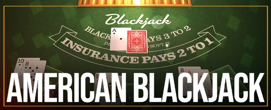 Put your card-playing skills to the test in American Blackjack. Play up to three seats at the table, where a natural Blackjack pays 3:2 and insurance pays 2:1.